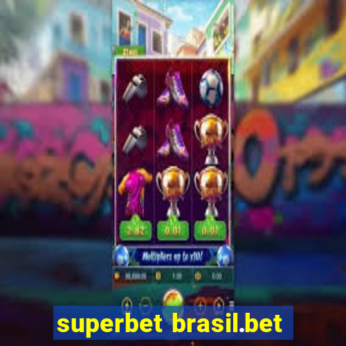 superbet brasil.bet